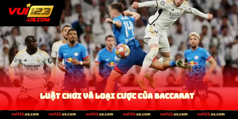 Luật Chơi Và Loại Cược Của Baccarat