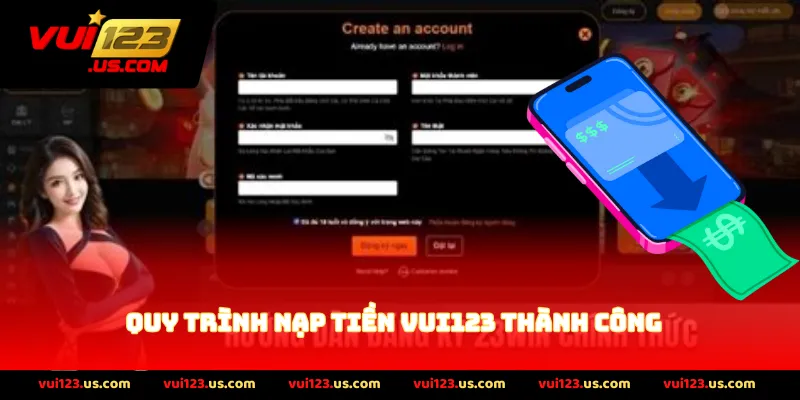 Quy trình nạp tiền vui123 thành công