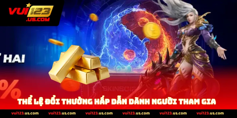 Thể lệ đổi thưởng hấp dẫn dành cho người tham gia